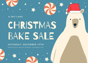 A Sky Lake Christmas Bake Sale on Saturday, December 19th