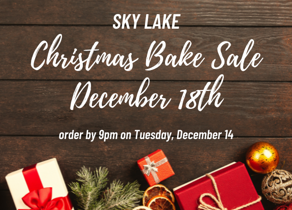 Sky Lake Christmas Bake Sale December 18th order by 9pm on Tuesday, December 14