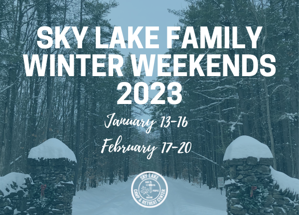 Sky Lake Family Winter Weekends 2023, January 13-16, February 17-20