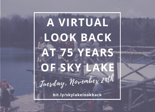 A virtual look back at 75 years of sky lake / Tuesday, November 29th / bit.ly/skylakelookback